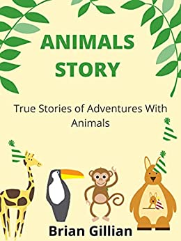 خرید و دانلود نسخه کامل کتاب ANIMAL’S STORIES: A True story of adventures with animals –  +  PDF