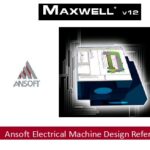 خرید و دانلود نسخه کامل کتاب Ansoft Maxwell v12 2D User Guide-Machine Design Reference Guide