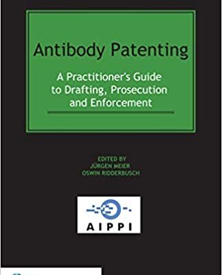 خرید و دانلود نسخه کامل کتاب Antibody Patenting:  A Practitioner’s Guide to Drafting, Prosecution and Enforcement –  +  pdf