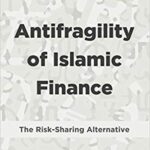 خرید و دانلود نسخه کامل کتاب Antifragility of Islamic Finance:  The Risk-Sharing Alternative (Finance, FinTech, and Crowdfunding in Islam)
