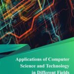خرید و دانلود نسخه کامل کتاب Applications of Computer Science and Technology in Different Fields