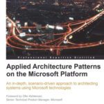 خرید و دانلود نسخه کامل کتاب Applied Architecture Patterns on the Microsoft Platform