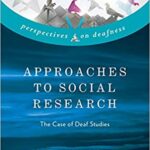 خرید و دانلود نسخه کامل کتاب Approaches to Social Research:  The Case of Deaf Studies (Perspectives on Deafness)[2014] –  PDF