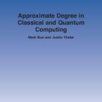 خرید و دانلود نسخه کامل کتاب Approximate Degree in Classical and Quantum Computing