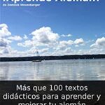 خرید و دانلود نسخه کامل کتاب ¡¡Aprende Alemán! Más que 100 textos didácticos para aprender y mejorar tu alemán (German Edition)[2016] –  +  pdf
