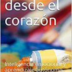 خرید و دانلود نسخه کامل کتاب Aprender desde el corazón: Inteligencia emocional y aprendizaje autónomo para educación primaria (Spanish Edition) –  +  pdf