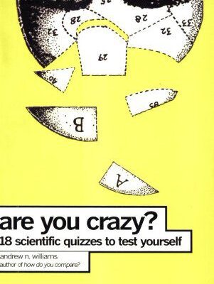 خرید و دانلود نسخه کامل کتاب Are You Crazy?: 18 Scientific Quizzes to Test Yourself – PDF