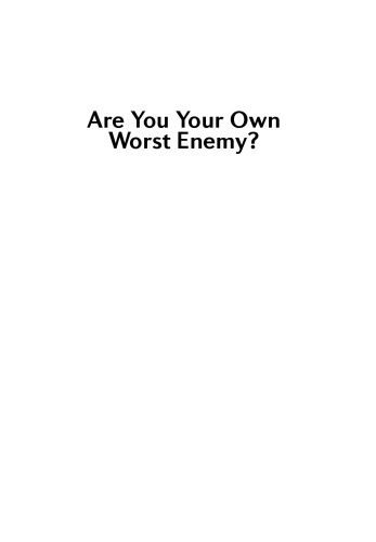 خرید و دانلود نسخه کامل کتاب Are You Your Own Worst Enemy?: The Nine Inner Strengths You Need to Overcome Self-Defeating Tendencies at Work – PDF_683d627b79937.jpeg خرید و دانلود نسخه کامل کتاب Are You Your Own Worst Enemy?: The Nine Inner Strengths You Need to Overcome Self-Defeating Tendencies at Work – PDF