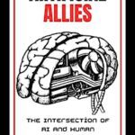 خرید و دانلود نسخه کامل کتاب Artificial Allies: The Intersection of AI and Human Leadership -Pdf