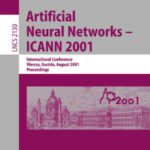 خرید و دانلود نسخه کامل کتاب Artificial Neural Networks — ICANN 2001: International Conference Vienna, Austria, August 21–25, 2001 Proceedings