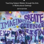 خرید و دانلود نسخه کامل کتاب Arts Integration: Teaching Subject Matter through the Arts in Multicultural Settings –  PDF