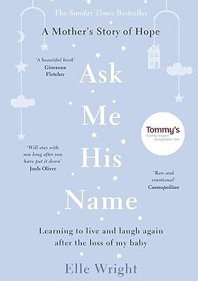 خرید و دانلود نسخه کامل کتاب Ask Me His Name: Learning to Live and Laugh Again After the Loss of My Baby –  +  Pdf
