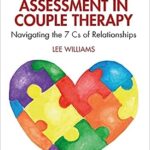 خرید و دانلود نسخه کامل کتاب Assessment in Couple Therapy: Navigating the 7 Cs of Relationships –  Pdf