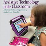 خرید و دانلود نسخه کامل کتاب Assistive Technology in the Classroom: Enhancing the School Experiences of Students with Disabilities, Enhanced Pearson eText with Loose-Leaf Version … Edition) (3rd Edition) –  PDF
