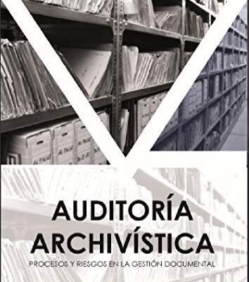 خرید و دانلود نسخه کامل کتاب Auditoría Archivística: Procesos y riesgos en la Gestión Documental (Spanish Edition) –  +  pdf