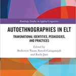 خرید و دانلود نسخه کامل کتاب Autoethnographies in ELT: Transnational Identities, Pedagogies, and Practices [2022] –  PDF
