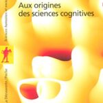 خرید و دانلود نسخه کامل کتاب Aux origines des sciences cognitives (French Edition) –  +  pdf