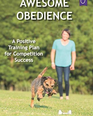 خرید و دانلود نسخه کامل کتاب Awesome Obedience: A Positive Training Plan for Competition Success –  +  pdf