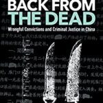 خرید و دانلود نسخه کامل کتاب Back from the Dead: Wrongful Convictions and Criminal Justice in China –  Pdf