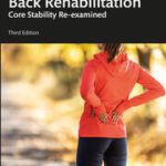 خرید و دانلود نسخه کامل کتاب Back Rehabilitation Core Stability Re-examined (3rd Edition) –  Pdf