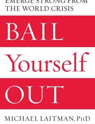 خرید و دانلود نسخه کامل کتاب Bail Yourself Out: How You Can Emerge Strong from the World Crisis – PDF