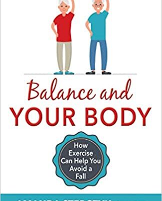 خرید و دانلود نسخه کامل کتاب Balance and Your Body: How Exercise Can Help You Avoid a Fall –  +  Pdf