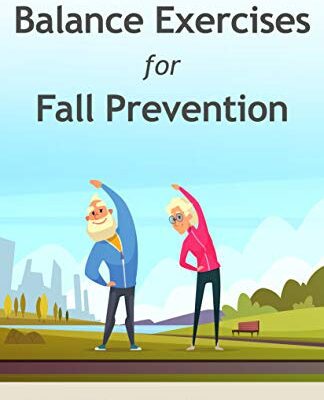 خرید و دانلود نسخه کامل کتاب Balance Exercises for Fall Prevention: At-home exercises for seniors –  +  Pdf