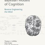 خرید و دانلود نسخه کامل کتاب Bayesian Models of Cognition: Reverse Engineering the Mind – Pdf