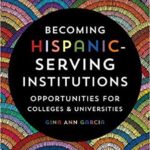 خرید و دانلود نسخه کامل کتاب Becoming Hispanic-Serving Institutions: Opportunities for Colleges and Universities (Reforming Higher Education: Innovation and the Public Good)