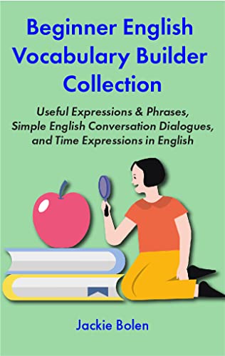 خرید و دانلود نسخه کامل کتاب Beginner English Vocabulary Builder Collection : Useful Expressions & Phrases, Simple English Conversation Dialogues – + PDF_6844277a742c4.jpeg خرید و دانلود نسخه کامل کتاب Beginner English Vocabulary Builder Collection : Useful Expressions & Phrases, Simple English Conversation Dialogues – + PDF