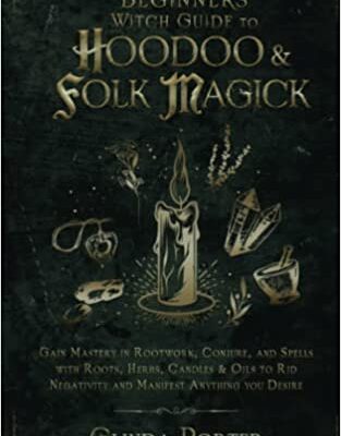 خرید و دانلود نسخه کامل کتاب Beginners Witch Guide to Hoodoo & Folk Magick: Gain Mastery in Rootwork, Conjure, and Spells with Roots, Herbs, Candles & Oils [2021] –  +  pdf
