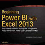 خرید و دانلود نسخه کامل کتاب Beginning Power BI with Excel 2013: Self-Service Business Intelligence Using Power Pivot, Power View, Power Query, and Power Map