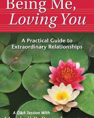 خرید و دانلود نسخه کامل کتاب Being Me, Loving You: A Practical Guide to Extraordinary Relationships – PDF