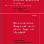 خرید و دانلود نسخه کامل کتاب Beiträge zu Leibniz’ Rezeption der Aristotelischen Logik und Metaphysik (Zur modernen Deutung der aristotelischen Logik) –  Pdf