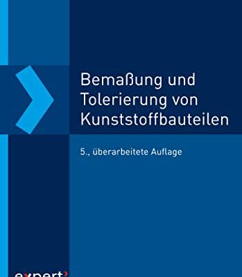 خرید و دانلود نسخه کامل کتاب Bemaßung und Tolerierung von Kunststoffbauteilen: Maße und Abmaße –  Pdf
