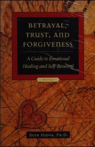 خرید و دانلود نسخه کامل کتاب Betrayal, Trust and Forgiveness: A Guide to Emotional Healing and Self-Renewal –  Pdf