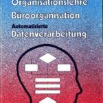 خرید و دانلود نسخه کامل کتاب Betriebliche Organisationslehre; Büroorganisation; Automatisierte Datenverarbeitung