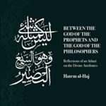خرید و دانلود نسخه کامل کتاب Between the God of the Prophets and the God of the Philosophers: Reflections of an Athari on the Divine Attributes –  +  Pdf