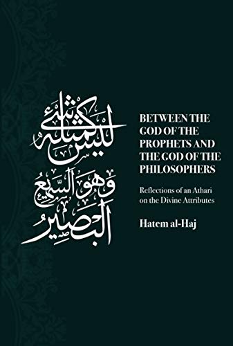 خرید و دانلود نسخه کامل کتاب Between the God of the Prophets and the God of the Philosophers: Reflections of an Athari on the Divine Attributes – + Pdf_68460767f3b30.jpeg خرید و دانلود نسخه کامل کتاب Between the God of the Prophets and the God of the Philosophers: Reflections of an Athari on the Divine Attributes – + Pdf