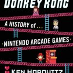 خرید و دانلود نسخه کامل کتاب Beyond Donkey Kong: A History of Nintendo Arcade Games
