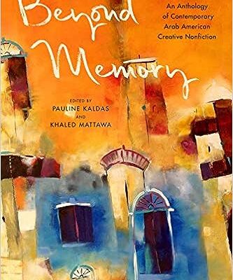 خرید و دانلود نسخه کامل کتاب Beyond Memory: An Anthology of Contemporary Arab American Creative Nonfiction –  Pdf