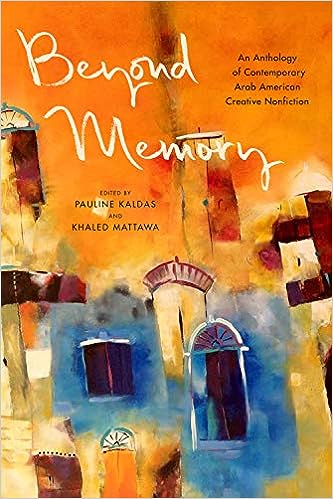 خرید و دانلود نسخه کامل کتاب Beyond Memory: An Anthology of Contemporary Arab American Creative Nonfiction – Pdf_68440c0a250af.jpeg خرید و دانلود نسخه کامل کتاب Beyond Memory: An Anthology of Contemporary Arab American Creative Nonfiction – Pdf