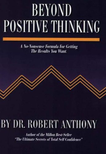 خرید و دانلود نسخه کامل کتاب Beyond Positive Thinking: A No-Nonsense Formula for Getting the Results You Want – PDF_683e43fed7ffc.jpeg خرید و دانلود نسخه کامل کتاب Beyond Positive Thinking: A No-Nonsense Formula for Getting the Results You Want – PDF