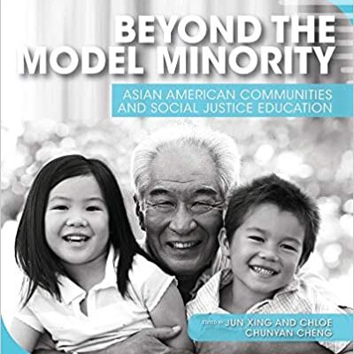 خرید و دانلود نسخه کامل کتاب Beyond the Model Minority: Asian American Communities and Social Justice Education –  pdf