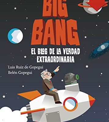 خرید و دانلود نسخه کامل کتاب Big Bang: El blog de la verdad extraordinaria (Conocimiento Prescripción) (Spanish Edition) – + pdf