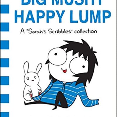 خرید و دانلود نسخه کامل کتاب Big Mushy Happy Lump: A Sarah’s Scribbles Collection [2017] –  +  pdf