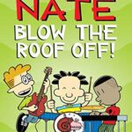 خرید و دانلود نسخه کامل کتاب Big Nate:  Blow the Roof Off! (Big Nate (Andrews McMeel))[2020] –  +  pdf