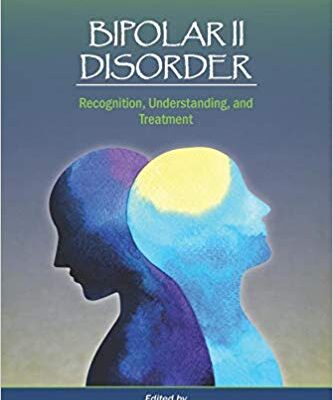 خرید و دانلود نسخه کامل کتاب Bipolar II Disorder Recognition, Understanding, and Treatment – PDF