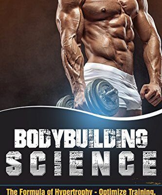 خرید و دانلود نسخه کامل کتاب Bodybuilding Science: The Formula of Hypertrophy – Optimize Training, Exercises, and Nutrition to Stimulate Maximal Muscle Growth –  PDF