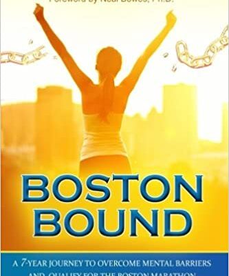 خرید و دانلود نسخه کامل کتاب Boston Bound: A 7-Year Journey to Overcome Mental Barriers and Qualify for the Boston Marathon  –  +  pdf